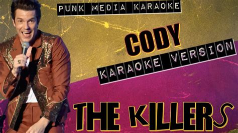 The Killers Cody Karaoke Version Instrumental Pmk Youtube