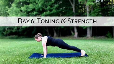 Day 6 Yoga For Toning And Strength 7 Day Yoga Challenge Core Legs