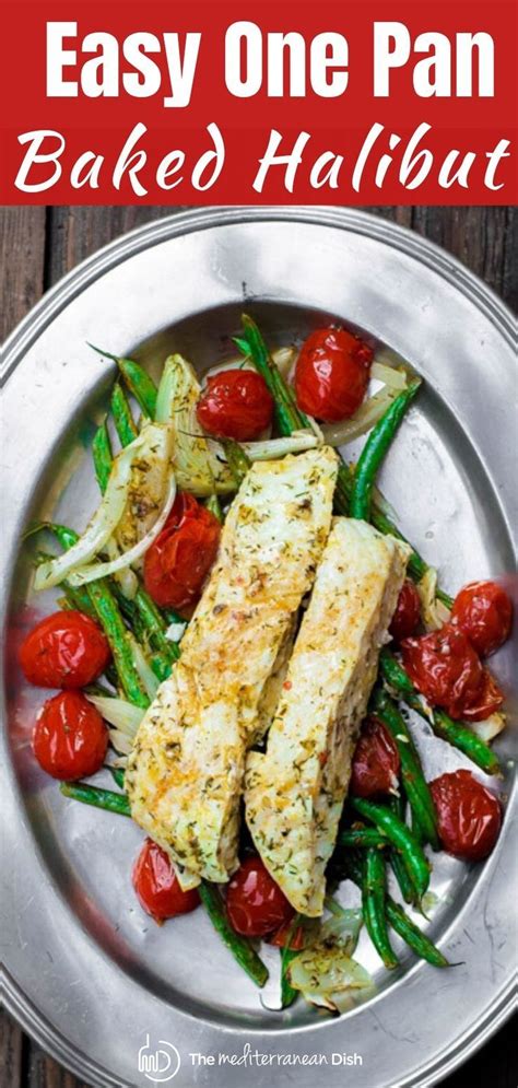 Line a large sheet pan or jelly roll pan with aluminum foil and coat with nonstick cooking spray. EASY One Pan BAKED HALIBUT | Mediterranean dishes ...
