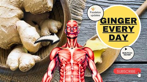 What Happens To Your Body When You Eat Ginger Everyday Foodetox Updates Youtube