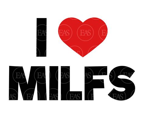 I Love Milfs Svg Funny Erotic Art Vector Cut File For Etsy Canada