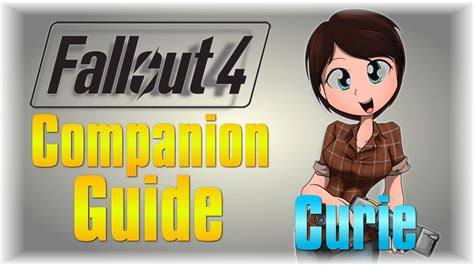 Fallout 4 Companion Guide Curie Location Gain Approval Fast Youtube