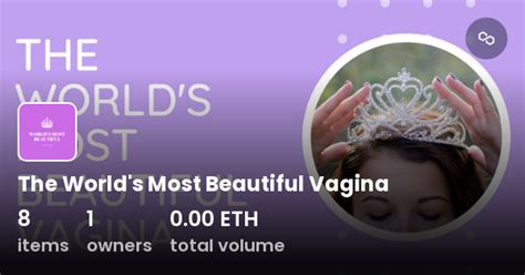 The World S Most Beautiful Vagina Collection Opensea