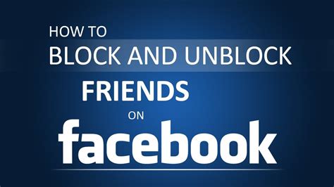 How To Block And Unblock Friends On Facebook Youtube