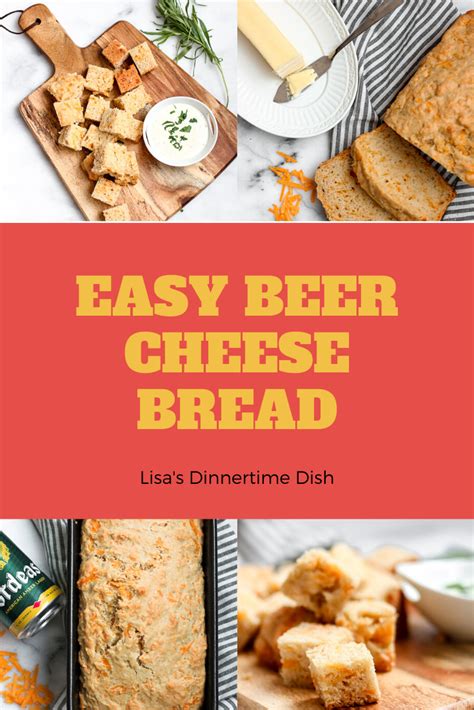Beer Cheese Bread A Cheesy Twist On A Classic Lisas Dinnertime Dish