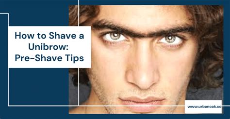 How To Shave A Unibrow Expert Tips And Tricks