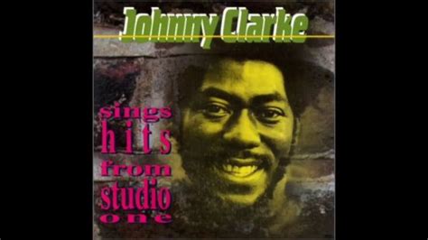 Flashback Johnny Clarke Sings Hits From Studio One Full Album