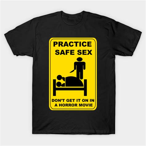 practice safe sex — don t get it on in a horror movie slasher t shirt teepublic