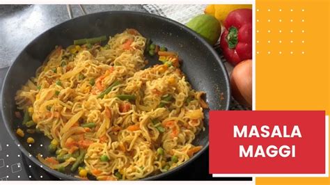 Masala Maggi Recipe How To Make Masala Maggi Youtube