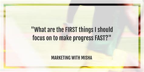 Marketing With Misha Qanda What Are The First Things I Should Focus On