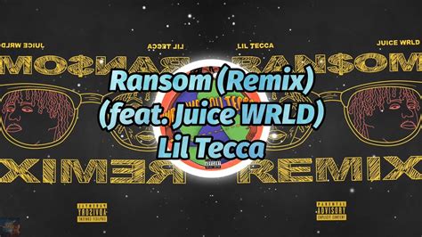 Lil Tecca Ransom Remix Feat Juice Wrld 4k Video Lyrics Youtube