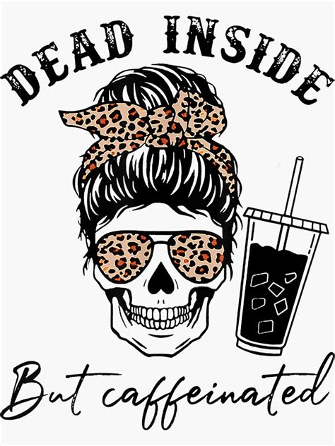 Dead Inside But Caffeinated Messy Bun Skull Leopard Plaid T Shirt