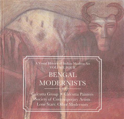 Buy A Visual History Of Indian Modern Art Vol 4 Bengal Modernists