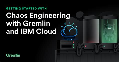 Chaos Engineering Using Gremlin On Ibm Cloud