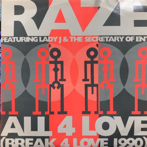 Raze Featuring Lady J And The Secretary Of Ent All 4 Love Break 4 Lov