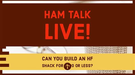 Ham Radio Live Ham Talk Live Can You Build An Hf Ham Shack For 700
