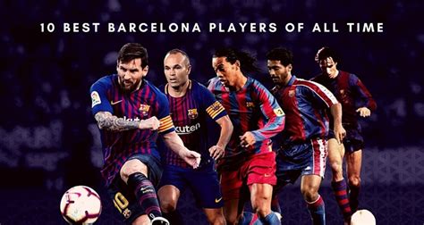 Top 10 Best Fc Barcelona Players Of All Time