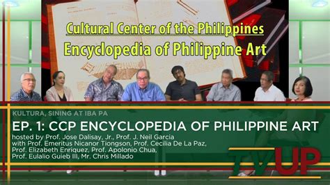 Kultura Sining At Iba Pa Episode 01 Ccp Encyclopedia Of Philippine