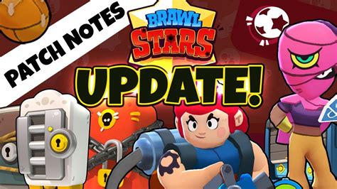 For more information and latest updates stay tuned with gn radar. BRAWL STARS: NEW GAME UPDATE - All New Content Patch Notes ...