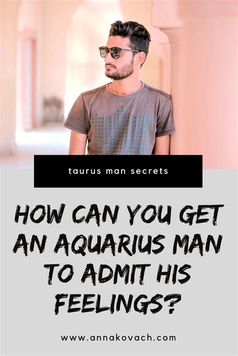 Free uk p&p over £10, online orders only. How Can You Get An Aquarius Man To Admit His Feelings? in ...
