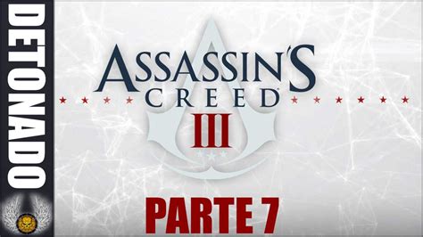Assassin S Creed Iii Detonado Playthrough Walkthrough Parte Youtube