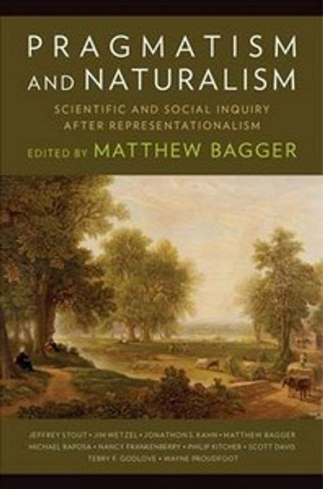 Pragmatism And Naturalism Bagger Matthew Edt 교보문고