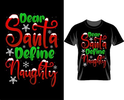 premium vector dear santa naughty christmas quotes t shirt design vector