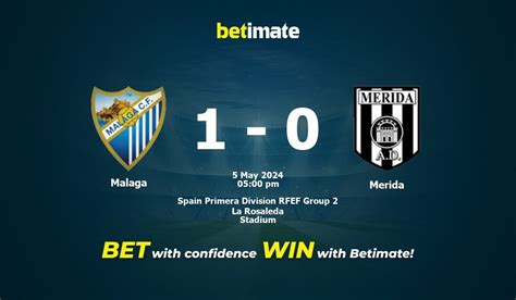 Malaga Vs Merida Prediction Odds Betting Tips