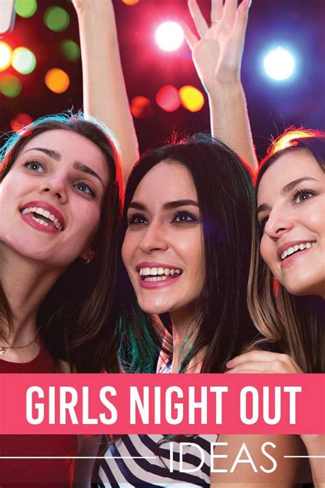85 Fun Girls Night Out Ideas That Are Unique And Cheap Girls Night Girls Night Out Church