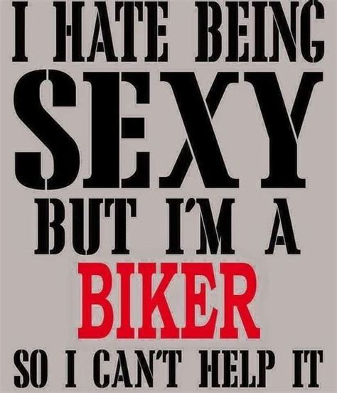 Biker And Rider Motorcycle Quotes Motorcycle Men Motorcycle Humor