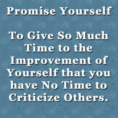 Promise Yourself To Give So Much Time To The Improvement Of Yourself