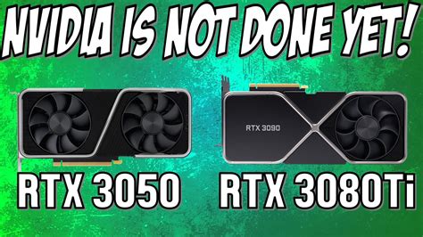 More Nvidia Graphics Cards On The Way Rtx 3050 Ti Rtx 3060 12gb And And