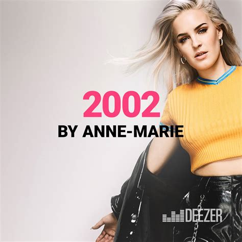 Share with your friends, 3. Anne-Marie - #2002 had some tuuuunes! I made a playlist ...