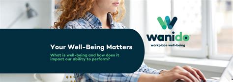Your Well Being Matters What Is Well Being And How Does It Impact Our