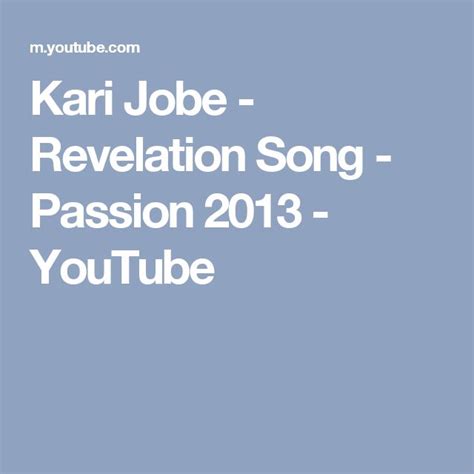 Kari Jobe Revelation Song Passion 2013 Youtube Revelation Song