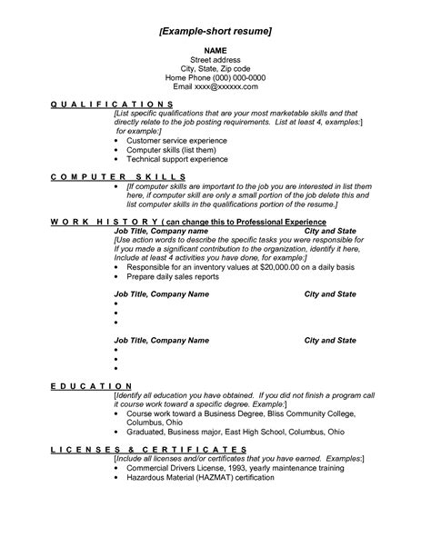Take the time to tweak your resume, so it focuses on the qualifications the employer is seeking. Examples of a Short Resumes | Example-short resume]