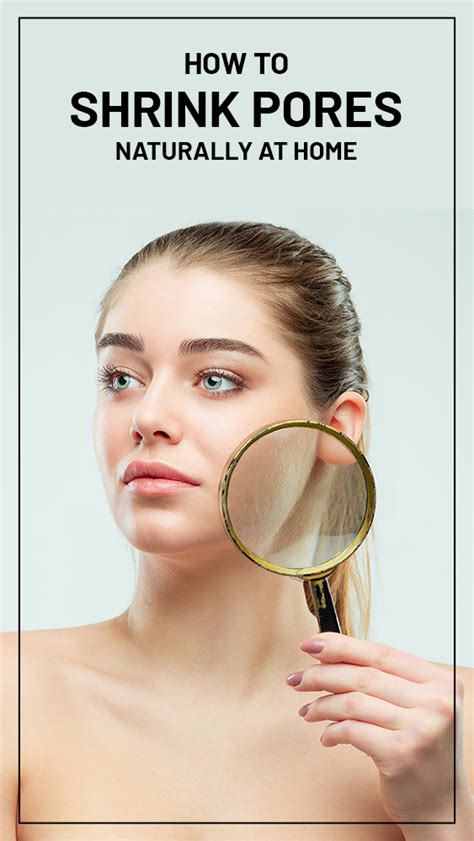 How To Shrink Skin Pores Naturally At Home