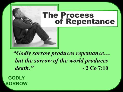 The Process Of Repentance Godly Sorrow Godly Sorrow Produces