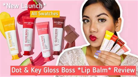 Dot And Key Gloss Boss Lip Balm Swatches And Review Dot And Key Lip Balm Youtube
