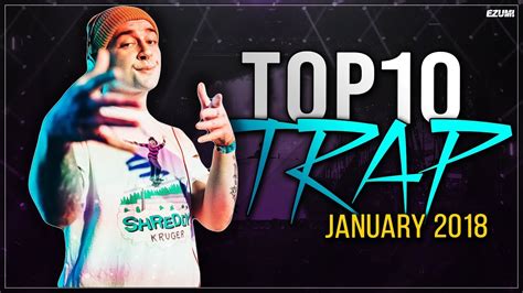 Sick Trap Drops 👊 January 2018 Top 10 Ezumi Youtube