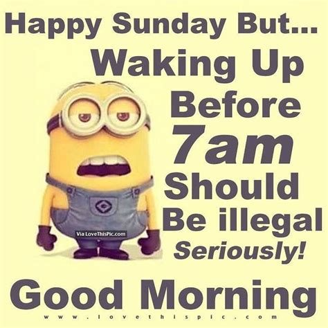 Happy Sunday Minions Sunday Quotes Funny Sunday Humor Morning