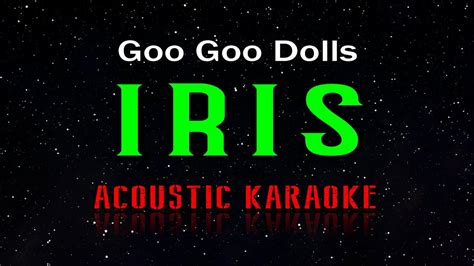Goo Goo Dolls Iris Acoustic Karaoke Youtube