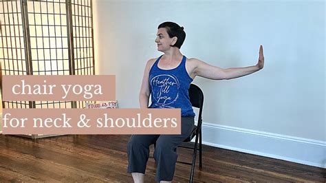 Chair Yoga For Neck Shoulders Youtube