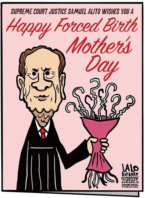 Scotus Justice Samuel Alito Wishes You A Happy Forced Birth Mother S Day Pocho
