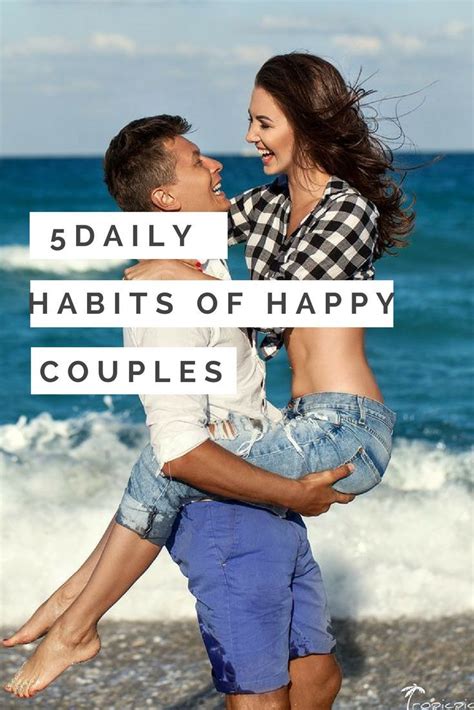 5 healthy relationship habits of happy couples healthy relationships happy couple relationship