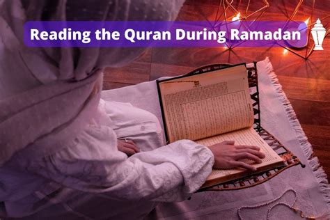 How To Read Quran During Ramadana Guide For The Holiest Month