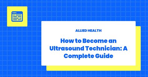 How To Become An Ultrasound Technician A Complete Guide