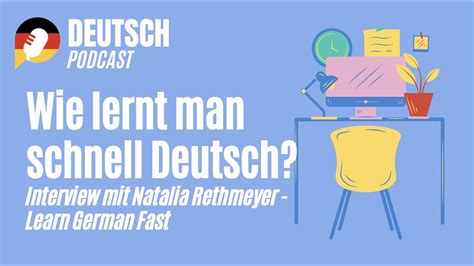 Wie Lernt Man Schnell Deutsch Interview Mit Natalia Rethmeyer Learn German Fast Youtube