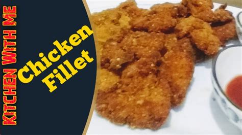 Chicken Fillet Ll Crispy Fillet Ll Kitchen With Me Youtube