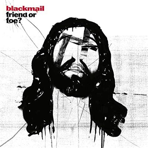 Friend Or Foe Remastered By Blackmail On Amazon Music Uk